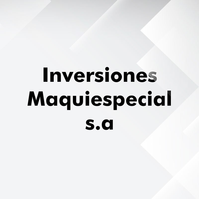 Inversiones Maquiespecial s.a